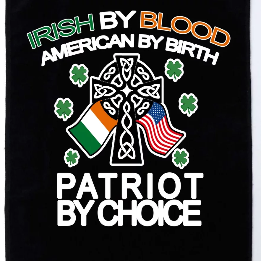 Irish By Blood American By Birth Patriotic By Choice Platinum Collection Golf Towel