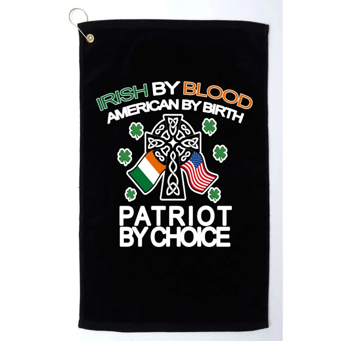 Irish By Blood American By Birth Patriotic By Choice Platinum Collection Golf Towel