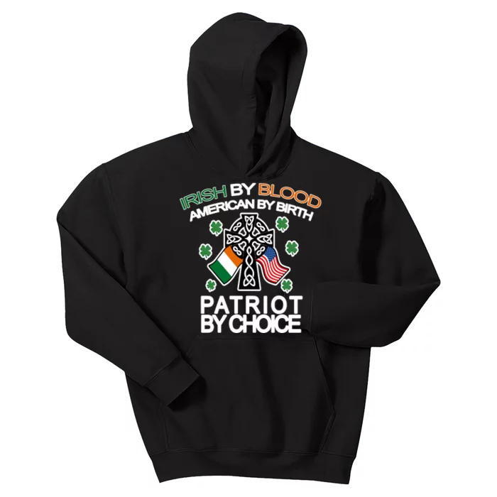 Irish By Blood American By Birth Patriotic By Choice Kids Hoodie