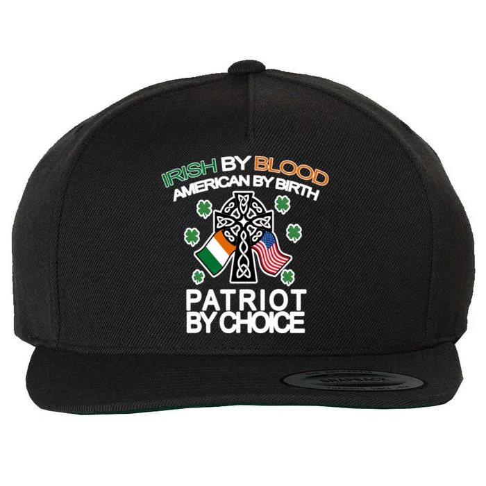 Irish By Blood American By Birth Patriotic By Choice Wool Snapback Cap