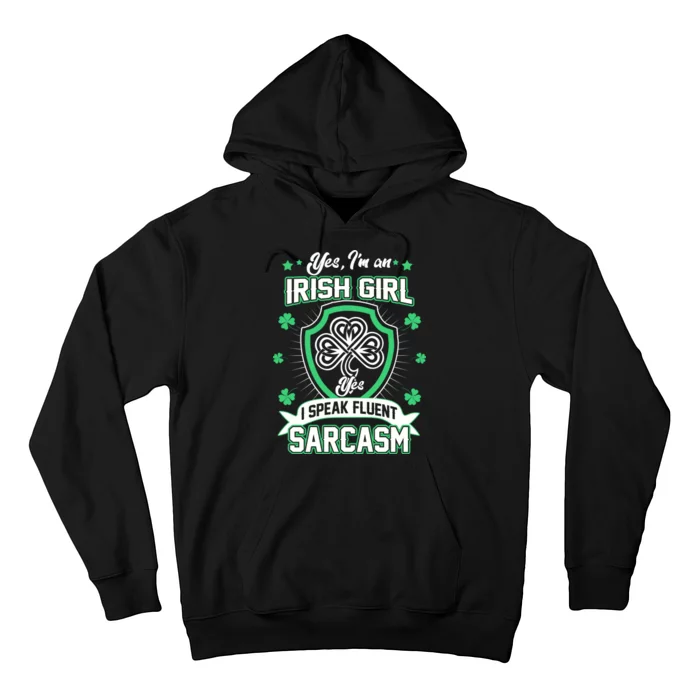 Irish Girl I Speak Fluent Sarcasm Hoodie