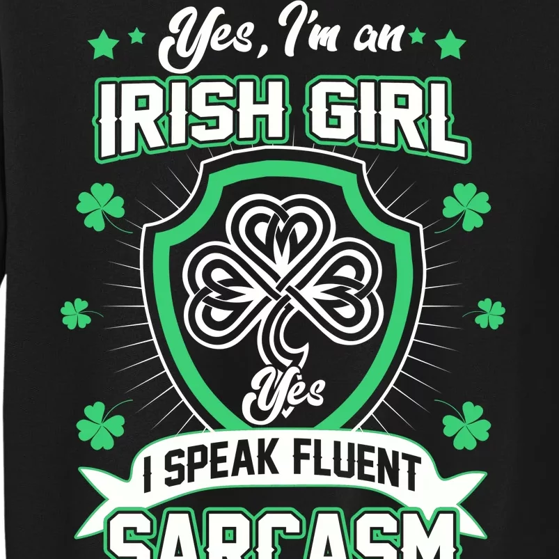 Irish Girl I Speak Fluent Sarcasm Sweatshirt