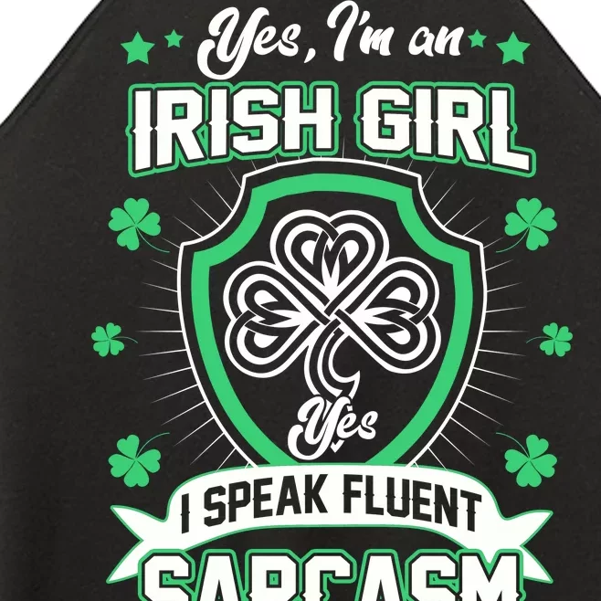 Irish Girl I Speak Fluent Sarcasm Women’s Perfect Tri Rocker Tank