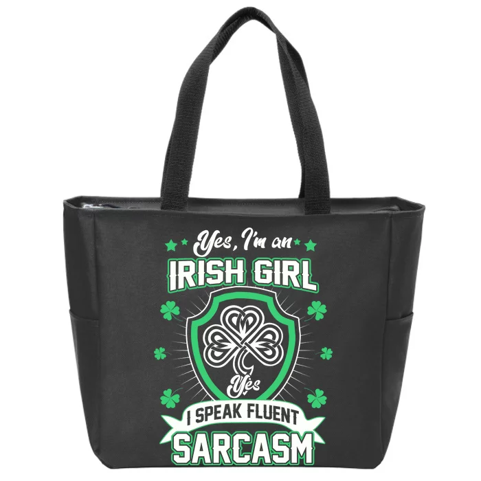 Irish Girl I Speak Fluent Sarcasm Zip Tote Bag