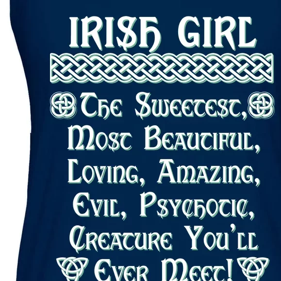 Irish Girl The Sweetest to Psychotic Creature You Will Meet Ladies Essential Flowy Tank