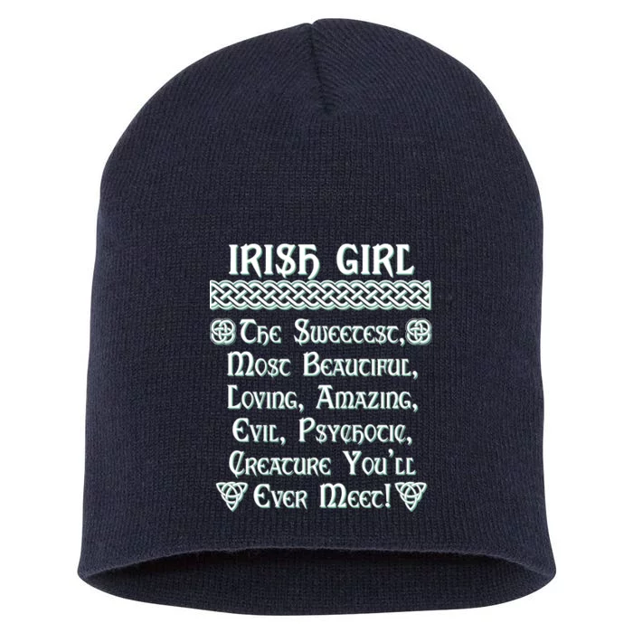 Irish Girl The Sweetest to Psychotic Creature You Will Meet Short Acrylic Beanie