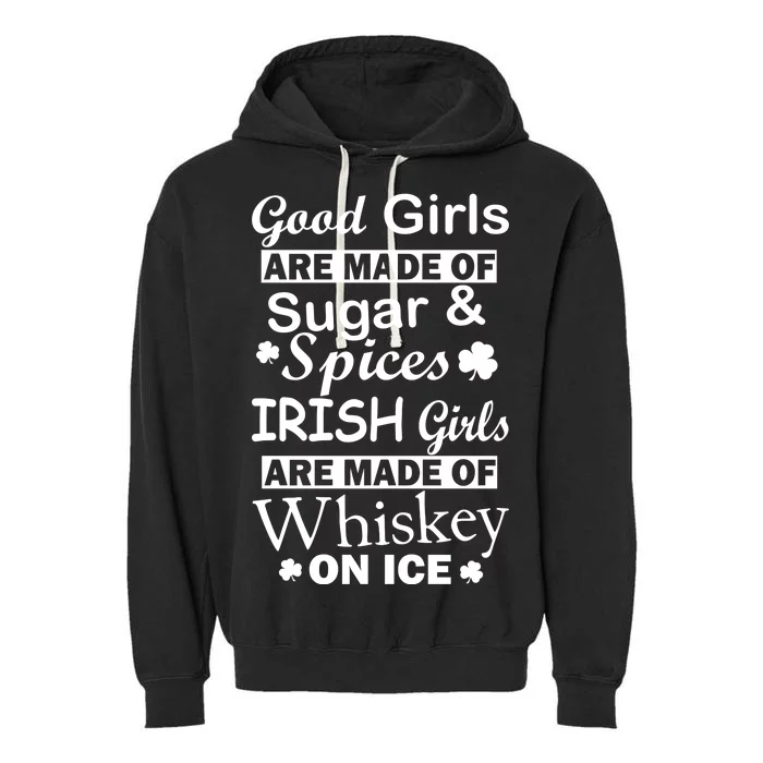 Irish Girls Are Made Of Whiskey On Ice Garment-Dyed Fleece Hoodie