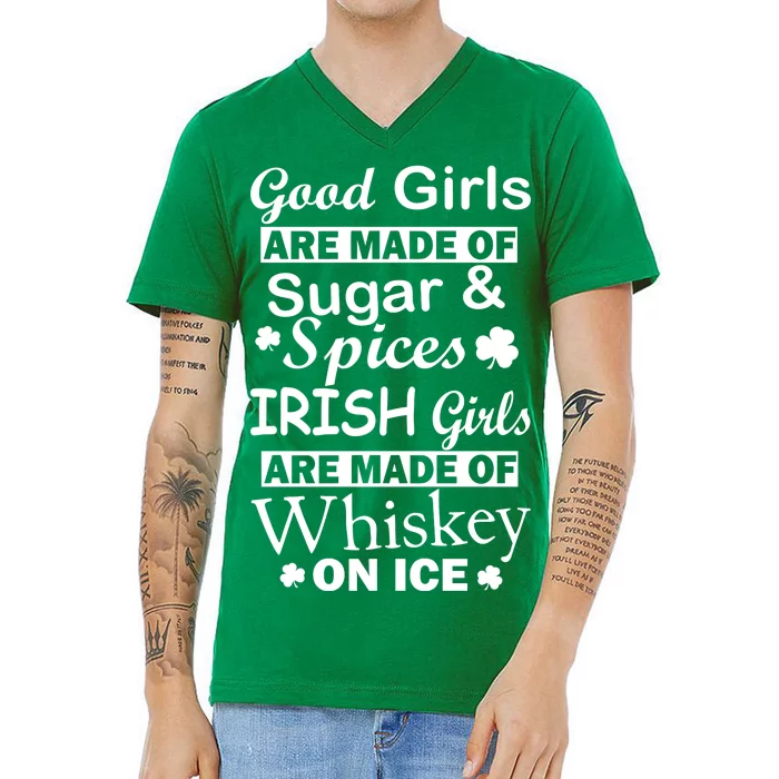 Irish Girls Are Made Of Whiskey On Ice V-Neck T-Shirt