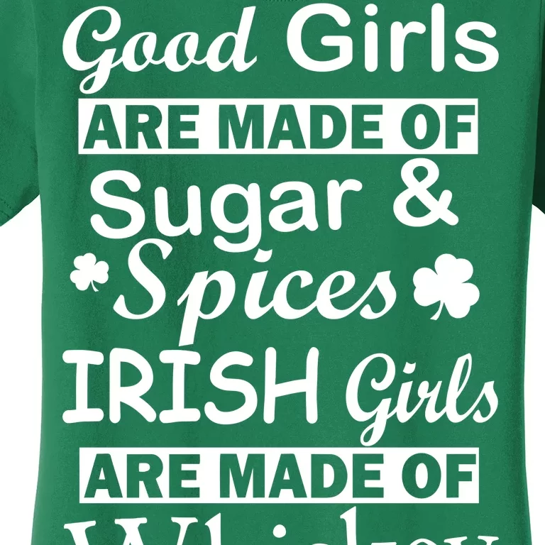 Irish Girls Are Made Of Whiskey On Ice Women's T-Shirt