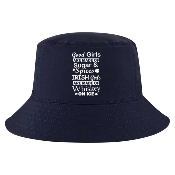 Irish Girls Are Made Of Whiskey On Ice Cool Comfort Performance Bucket Hat