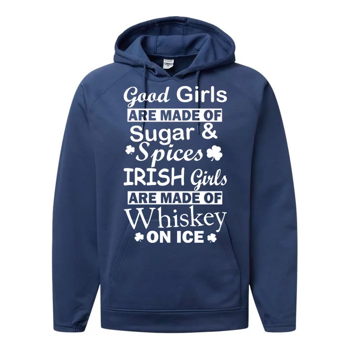 Irish Girls Are Made Of Whiskey On Ice Performance Fleece Hoodie