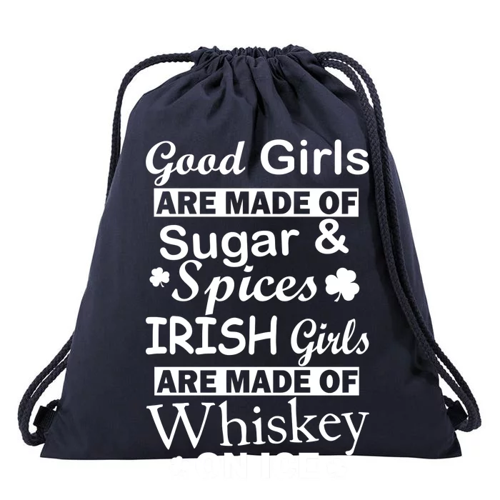 Irish Girls Are Made Of Whiskey On Ice Drawstring Bag