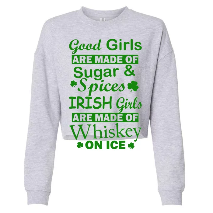 Irish Girls Are Made Of Whiskey On Ice Cropped Pullover Crew