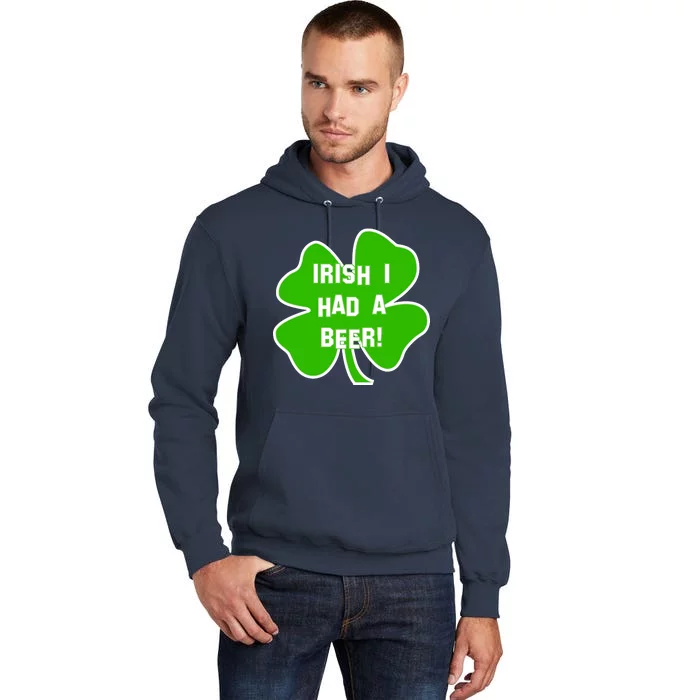 Irish I Had A Beer Clover St. Patrick's Day Tall Hoodie