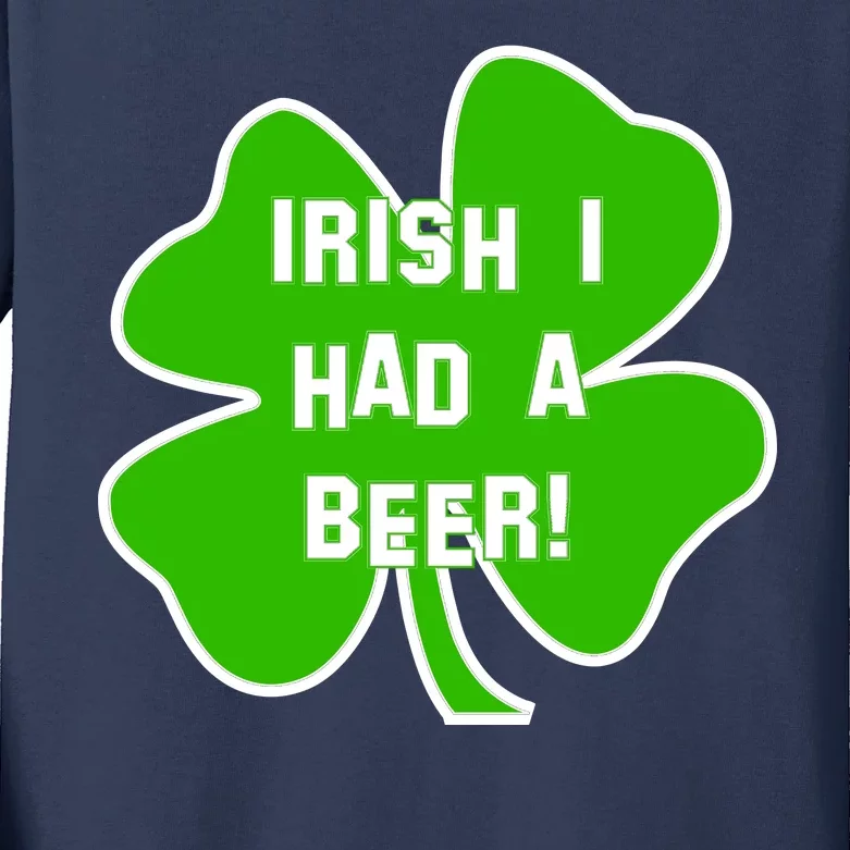 Irish I Had A Beer Clover St. Patrick's Day Kids Long Sleeve Shirt