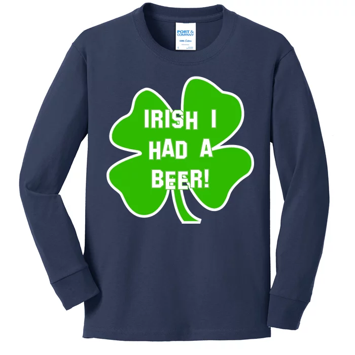 Irish I Had A Beer Clover St. Patrick's Day Kids Long Sleeve Shirt