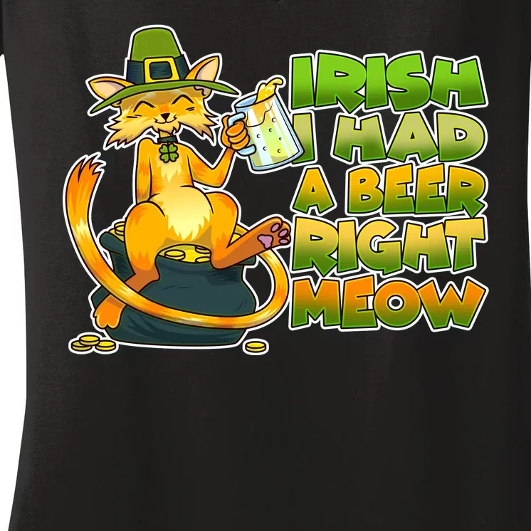 Irish I had A Beer Right Meow Women's V-Neck T-Shirt