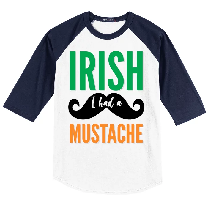 Irish I Had A Mustache Baseball Sleeve Shirt