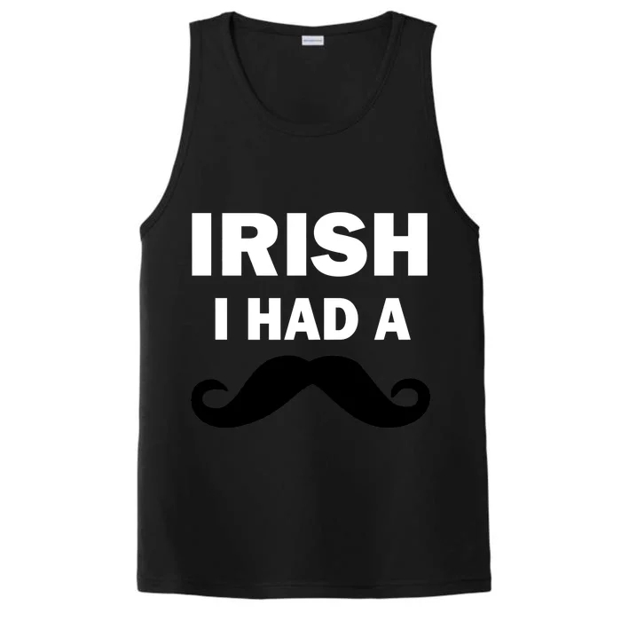 Irish I had A Mustache Funny Performance Tank