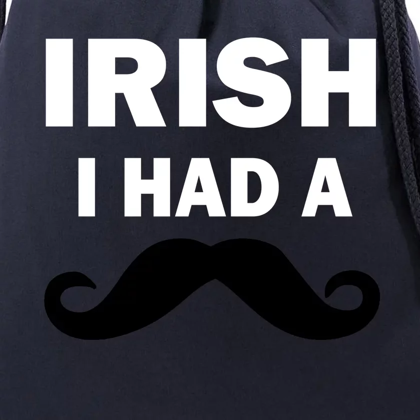 Irish I had A Mustache Funny Drawstring Bag