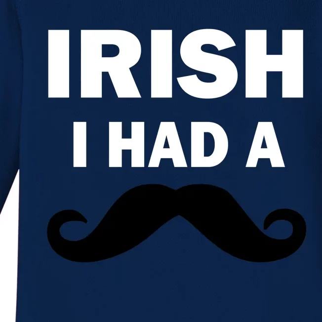 Irish I had A Mustache Funny Baby Long Sleeve Bodysuit