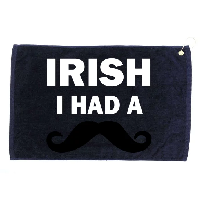 Irish I had A Mustache Funny Grommeted Golf Towel