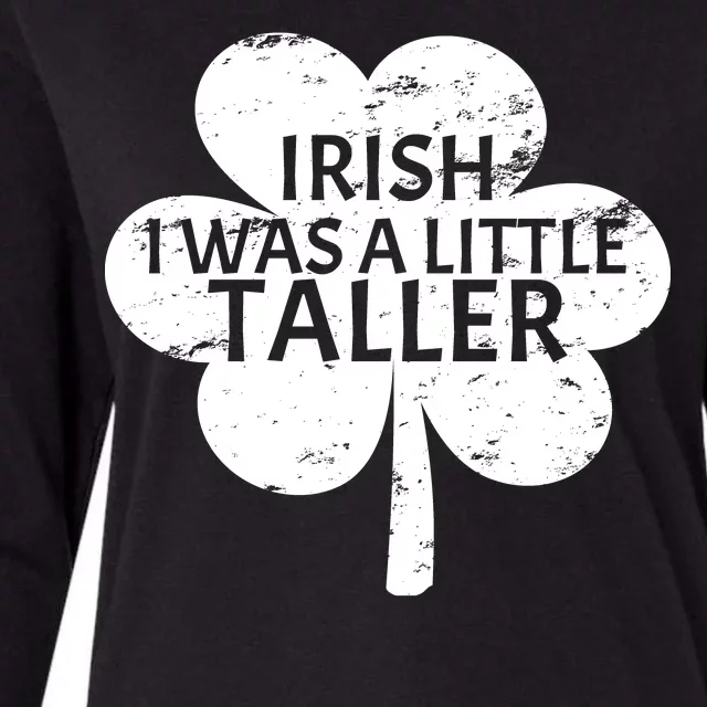 Irish I Was A Little Taller Womens Cotton Relaxed Long Sleeve T-Shirt