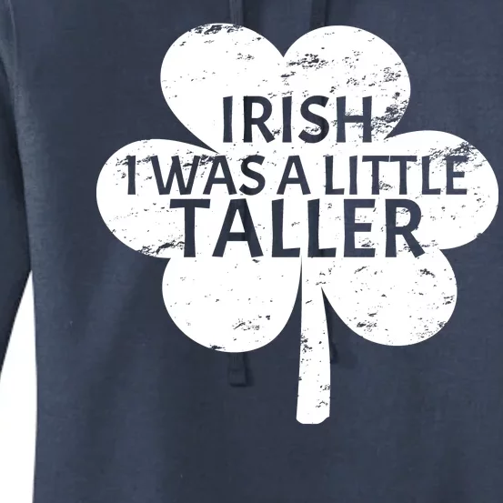 Irish I Was A Little Taller Women's Pullover Hoodie