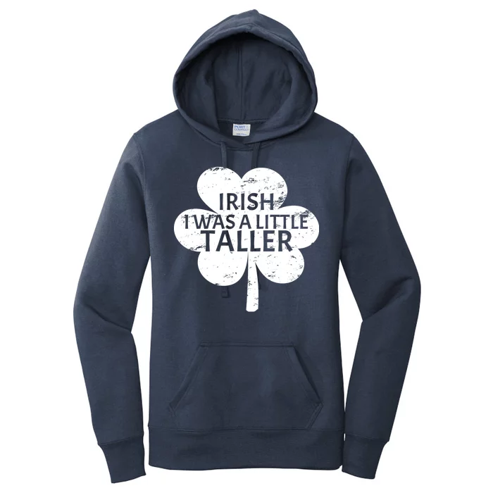 Irish I Was A Little Taller Women's Pullover Hoodie