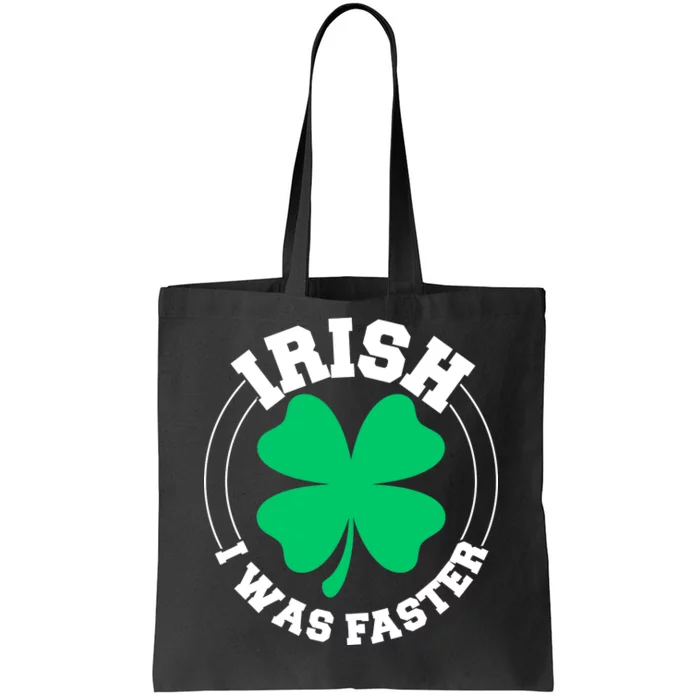 Irish I Was Faster Tote Bag