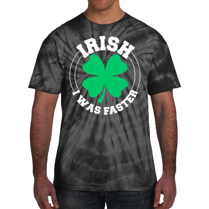 Irish I Was Faster Tie-Dye T-Shirt