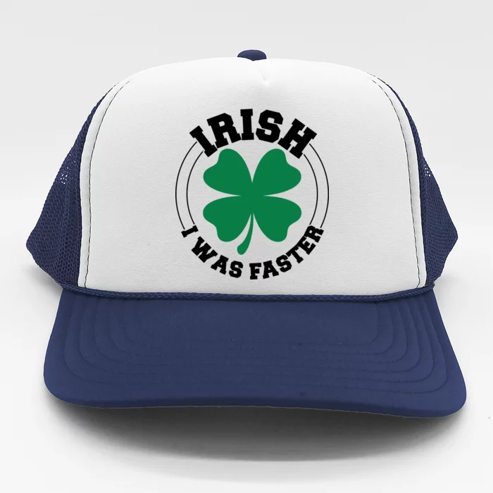 Irish I Was Faster Trucker Hat