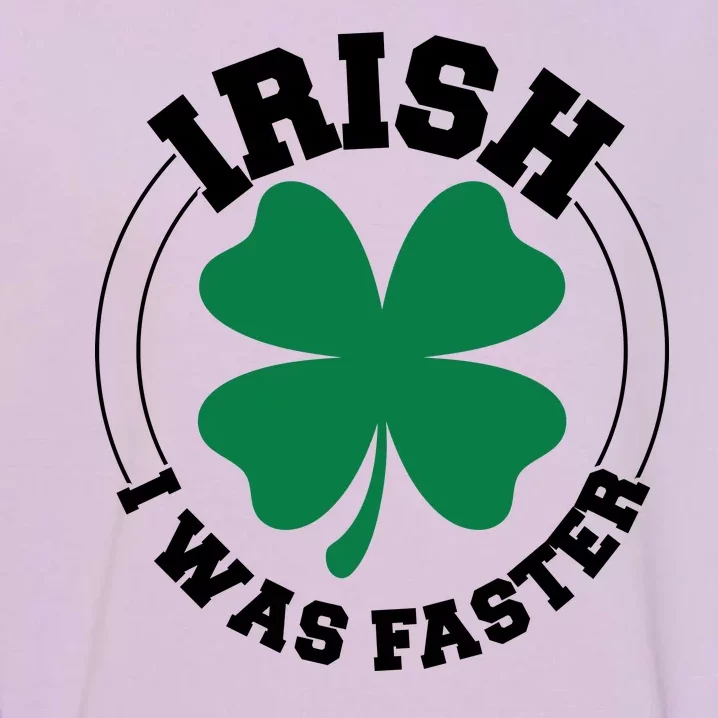 Irish I Was Faster Garment-Dyed Sweatshirt