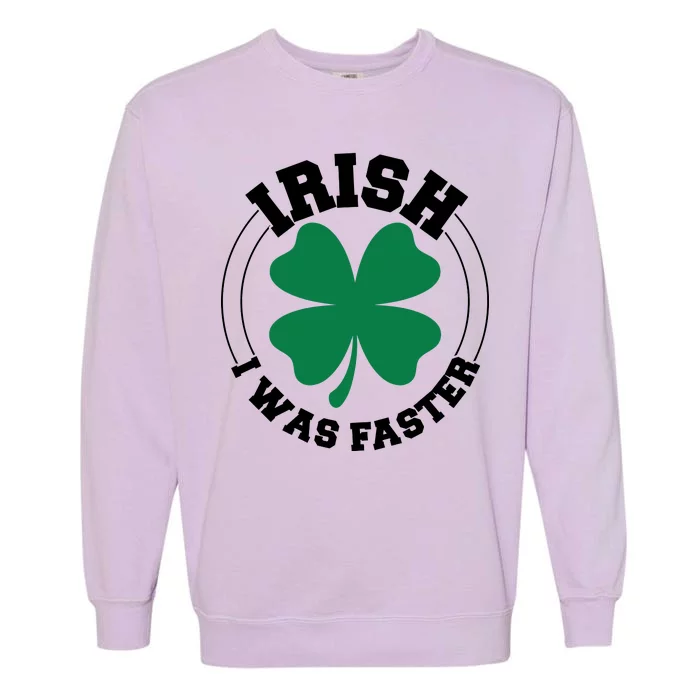 Irish I Was Faster Garment-Dyed Sweatshirt