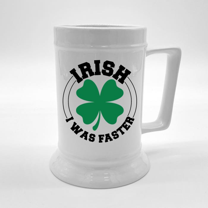 Irish I Was Faster Front & Back Beer Stein