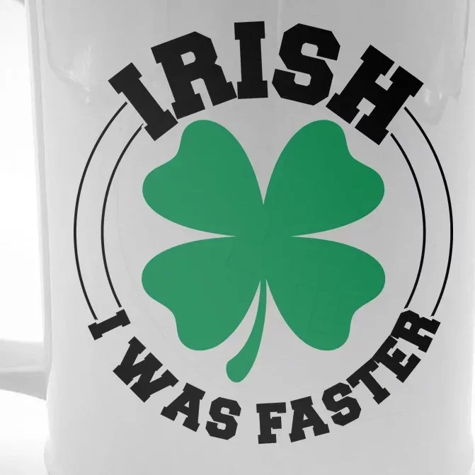 Irish I Was Faster Front & Back Beer Stein