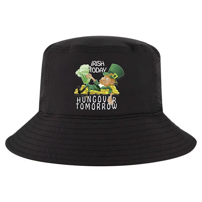 Irish Today Hungover Tomorrow Cool Comfort Performance Bucket Hat