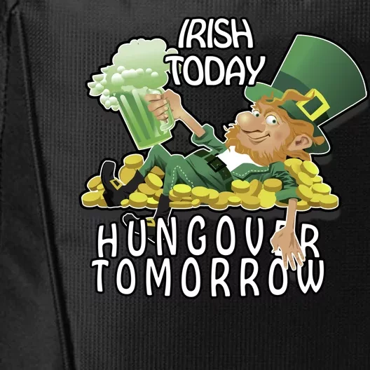 Irish Today Hungover Tomorrow City Backpack