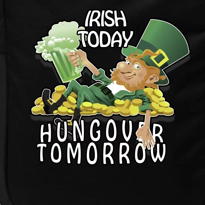 Irish Today Hungover Tomorrow Impact Tech Backpack