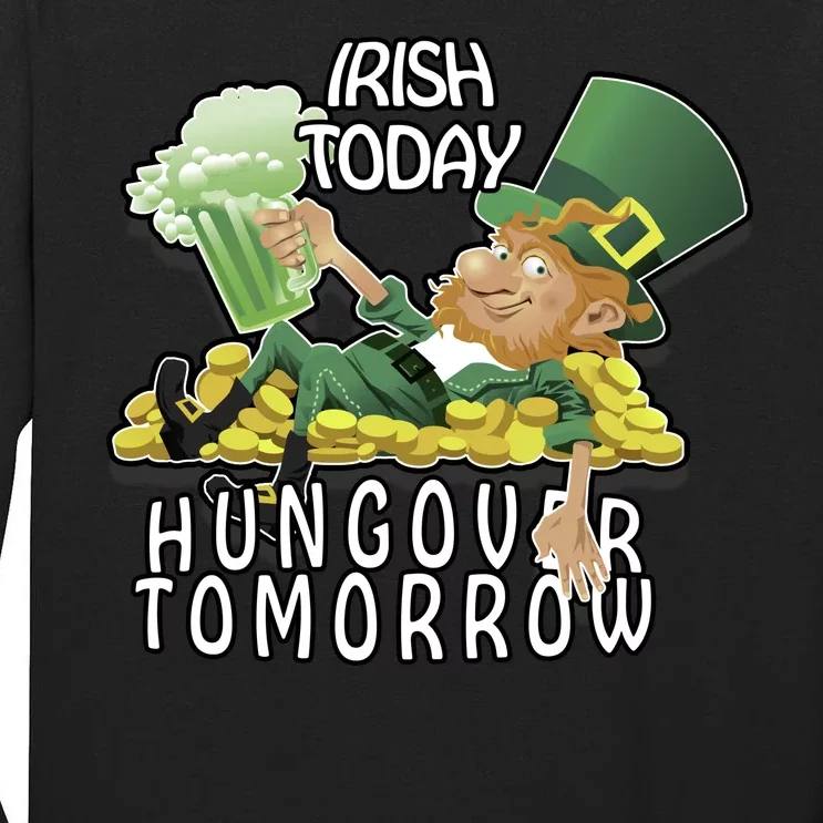 Irish Today Hungover Tomorrow Tall Long Sleeve T-Shirt