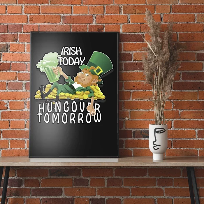 Irish Today Hungover Tomorrow Poster