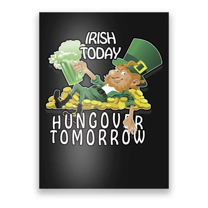 Irish Today Hungover Tomorrow Poster