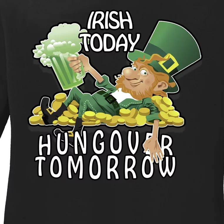 Irish Today Hungover Tomorrow Ladies Long Sleeve Shirt