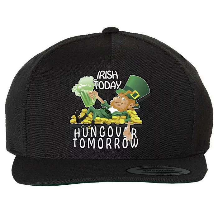 Irish Today Hungover Tomorrow Wool Snapback Cap