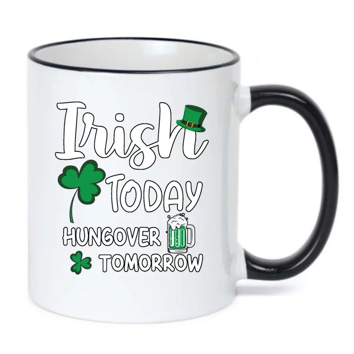 Irish Today Hungover Tomorrow Funny St Patricks Day Black Color Changing Mug