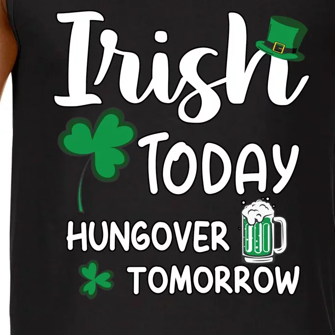 Irish Today Hungover Tomorrow Funny St Patricks Day Comfort Colors® Tank Top