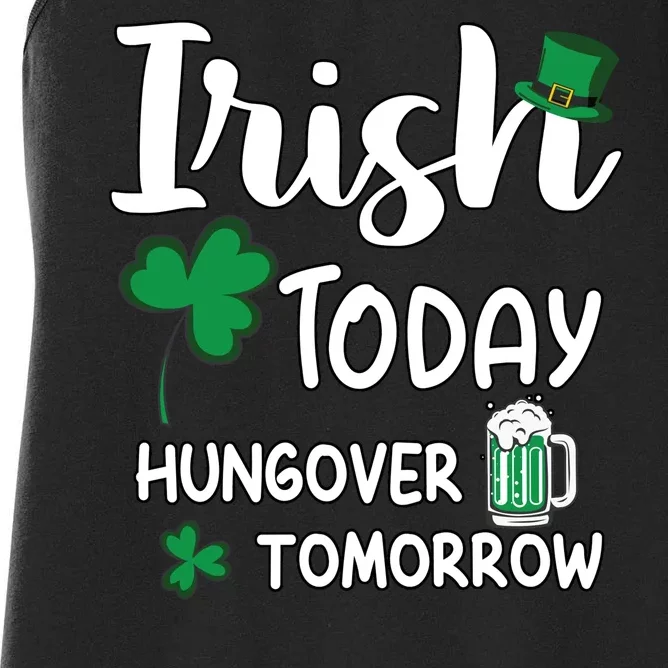 Irish Today Hungover Tomorrow Funny St Patricks Day Women's Racerback Tank