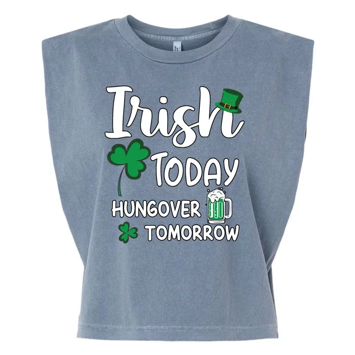 Irish Today Hungover Tomorrow Funny St Patricks Day Garment-Dyed Women's Muscle Tee