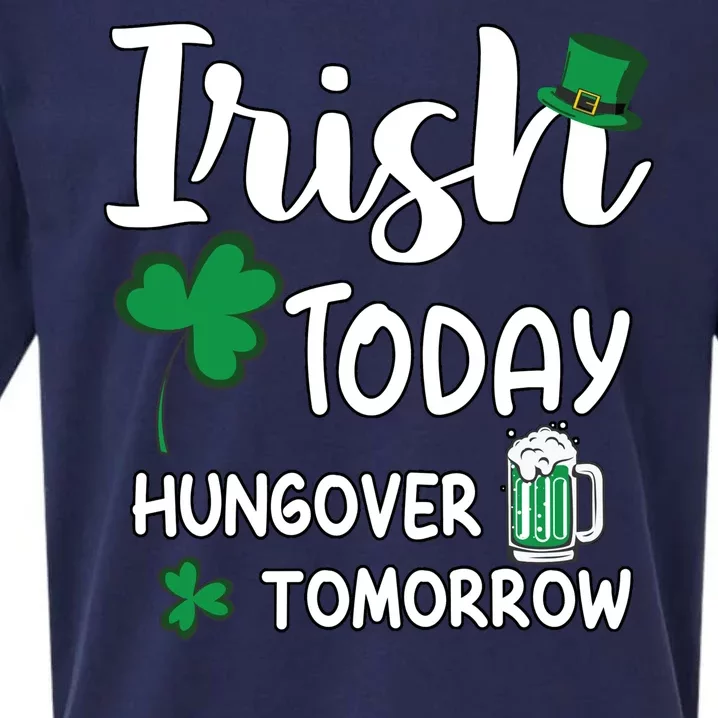 Irish Today Hungover Tomorrow Funny St Patricks Day Sueded Cloud Jersey T-Shirt