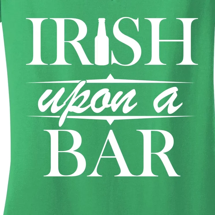 Irish Upon A Bar St Patricks Day Women's V-Neck T-Shirt